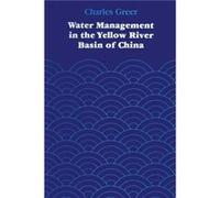 Water Management in the Yellow River Basin of China - Charles Greer - University of Texas Press - Livre en Anglais - Paperback Charles GreerCharles Greer (Auteur)