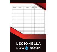 Water Management Legionella Log Book: Keep Track of all Aspects of Legionella Management, Compliance and Maintenance