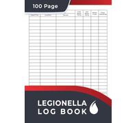 Water Management Legionella Log Book: Keep Track of all Aspects of Legionella Management, Compliance and Maintenance