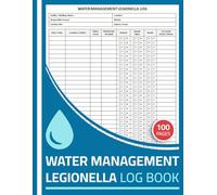 Water Management Legionella Log Book: Legionella Water Safety & Monitoring Record Logbook | Track Temperature Checks, Flushing Records, Risk Assessments & Compliance