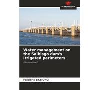 Water management on the Salbisgo dam's irrigated perimeters: (Burkina Faso)