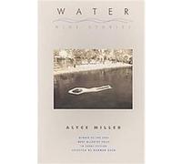 Water, Mary McCarthy Prize in Short Fiction Alyce Miller (Auteur)