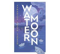Water Moon: A romantic and captivating real-world fantasy novel that takes you on an adventure