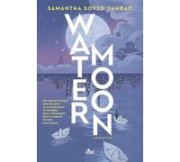 Water moon. Ediz. italiana