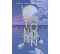 Water Moon - Samantha Sotto Yambao - Bragelonne - broché - Roman