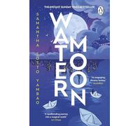 Water Moon: The Sunday Times bestselling fantasy novel that takes you on a magical and healing adventure