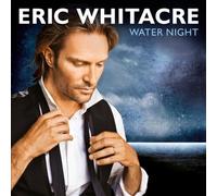 Water Night by Whitacre/Eric Whitacre Singers/London Symphony Orc [Audio CD]
