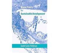 Water Policy for Sustainable Development David Lewis Feldman (Auteur)