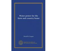 Water power for the farm and country home