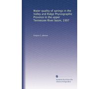Water quality of springs in the Valley and Ridge Physiographic Province in the upper Tennessee River basin, 1997