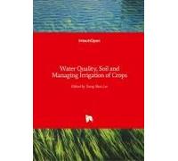 Water Quality, Soil And Managing Irrigation Of Crops