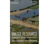Water Resource Management in a Vulnerable World: The Hydro-Hazardscapes of Climate Change Daanish Mustafa Daanish Mustafa (Auteur)