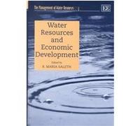 Water Resources and Economic Development, The Management of Water Resources Series, Volume 3 A. Dinar, C.W. Howe, D. Whittington, E. Ostrom, K.W. Easter, M. Falkenmark, M. Marchand, Peter H. Gleick, R