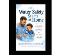 Water Safety Starts at Home: Prepare to Swim in your Bathtub
