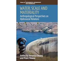 Water, Scale and Materiality: Anthropological Perspectives on Hydrosocial Relations