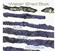 Water Shed - Blue Plate Tectonics