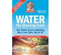 Water: The Shocking Truth: The Water You're Drinking May Look Safe, But Is It?
