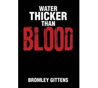 Water Thicker Than Blood