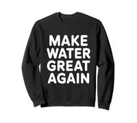Water Treatment Plant Operator Make Water Great Again Sweatshirt