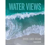 Water Views: Rivers Lakes Oceans