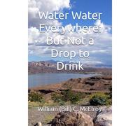 Water Water Everywhere: But Not A Drop To Drink (Environmental Book Series)