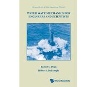 Water Wave Mechanics For Engineers And Scientists
