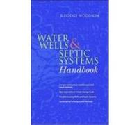 Water Wells and Septic Systems Handbook Woodson, R. Dodge (Auteur)