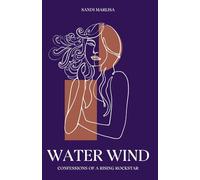 Water Wind: Confessions of a Rising Rockstar