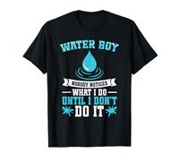 Waterboy H20 Waterboy Hydrated Notices Waterboy T-Shirt