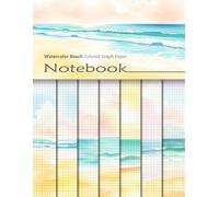 Watercolor Beach Colored Graph Paper Notebook: Decorative Squared Paper Notepad With Pastel Backgrounds For Math Projects, Games, Scrapbooking, Papercrafts