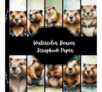 Watercolor Beaver Scrapbook Paper, Forest Animal Junk Journal Paper, Woodland Creature Decorative Paper, DIY Projects, Origami, Collage Sheets, Decoupage Paper, 10 Designs, Double Sided