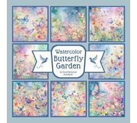 Watercolor Butterfly Garden Scrapbook Paper: As Spring Flowers Make Way For The Scented Summer, Nature's Botanical Paradise Is Enjoyed By The ... Decorative Crafting, Size 8.5 x 8.5 in