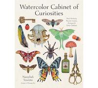 Watercolor Cabinet of Curiosities: Paint Perfectly Peculiar Insects, Antiques & Other Oddities