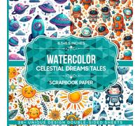Watercolor Celestial Dreams Tales Scrapbook Paper: Dream-Inspired Watercolor Designs Perfect for Scrapbooking, Collages, Decoupage & More