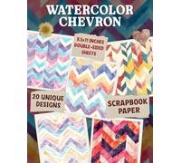 Watercolor Chevron: Trendy Chevron Designs Perfect for Crafting, Decoupage, Mixed Media, and Gift Wrapping