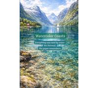 Watercolor Coasts: Everything was said by water. We listened. The paper remembers.