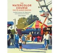 Watercolor Course Youve Always Wanted The by L Frontz Leslie Frontz (Auteur)