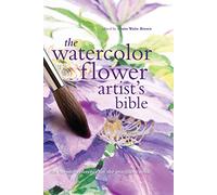 Watercolor Flower Artist's Bible