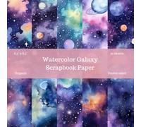 Watercolor Galaxy Scrapbook Paper: Origami Paper, Craft Paper, Geometric Sheets, DIY, Decoupage, Creative Journal