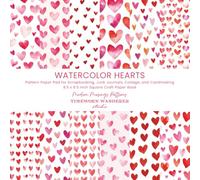 Watercolor Hearts Pattern Paper Pad for Scrapbooking, Junk Journals, Collage, and Cardmaking - 8.5 x 8.5 Inch Square Craft Paper Book: Cute and ... Valentine's Day and Everyday Pages Pack