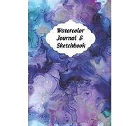 Watercolor Journal And Sketchbook: Write Your Dreams, Create Poetry, Start A Daily Mindfulness Practice And Take Creativity Breaks To Draw, Sketch Or Doodle.