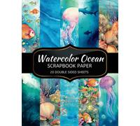 Watercolor Ocean Scrapbook Paper: 20 Sheets Double Sided Color, Junk Journal & DIY Projects, Decorative Craft Paper Pad for Scrapbooking