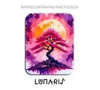 Watercolor Painting Practice Book - Lunaris: An Explosive Journey into Vibrant Moonlit Blossoms & Fluid Watercolor Techniques