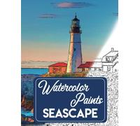 Watercolor Paints Seascape: Learn To Paint Watercolor For Painting Book