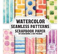 WATERCOLOR SEAMLESS PATTERNS SCRAPBOOK PAPER: Double-Sided Sheets for Crafting & Scrapbooking Decorative Crafts, Origami & Wrapping Papers.