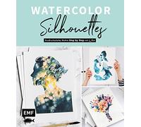Watercolor Silhouettes - Vom Instagram-Star jj_illus: Ausdrucksstarke Motive Step by Step mit Aquarell malen: Natur, Tiere, Porträt und mehr