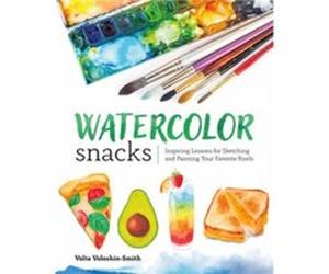 Watercolor Snacks by Volta VoloshinSmith Volta VoloshinSmith (Auteur)