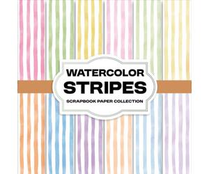 Watercolor Stripes Scrapbook Paper Collection: Creative Watercolor Stripe Pattern Papers for Crafting, Paper Art, Collages and Memory Keeping