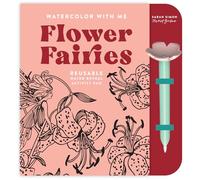 Watercolor with Me: Flower Fairies: A Reusable Water Reveal Coloring Book for Kids Featuring Flowers and Fairies