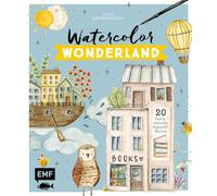 Watercolor Wonderland: 20 fantasievolle Aquarell-Motive mit Schritt-für-Schritt-Anleitungen malen - Mit praktischen Grundlagen und hilfreichen How-Tos